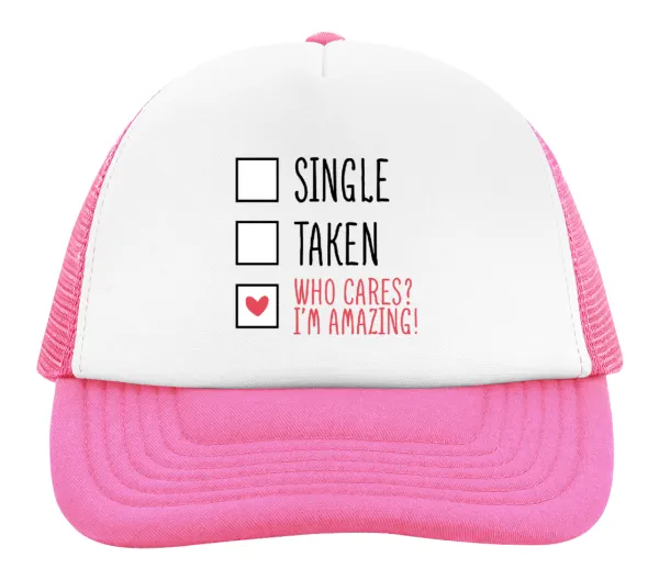 Single, Taken, Who cares i'm amazing — 2