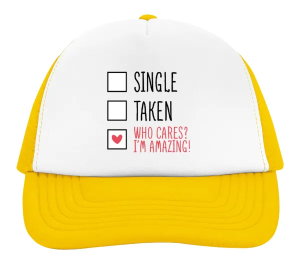 Single, Taken, Who cares i'm amazing — 2