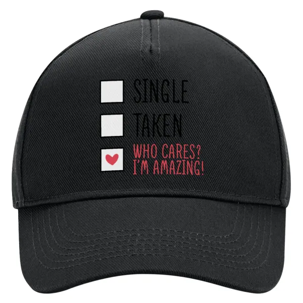 Single, Taken, Who cares i'm amazing — 1