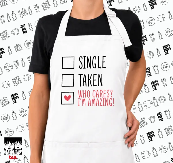 Single, Taken, Who cares i'm amazing — 1