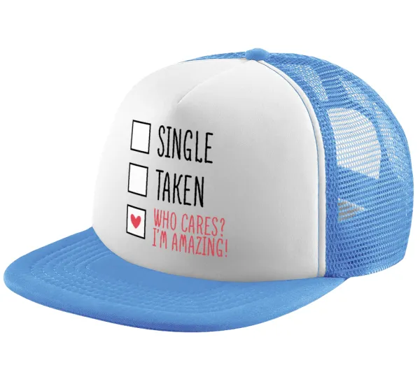 Single, Taken, Who cares i'm amazing — 1