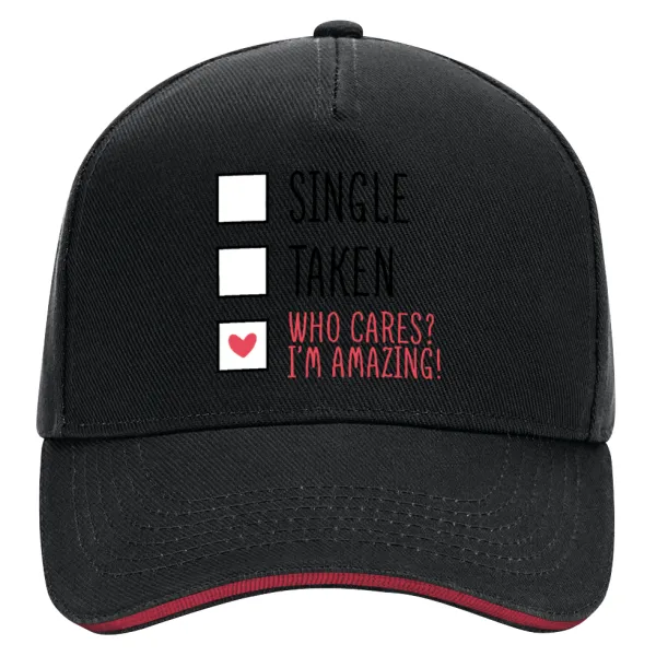 Single, Taken, Who cares i'm amazing — 1