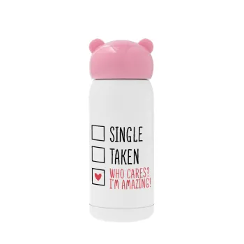Single, Taken, Who cares i'm amazing, Pink stainless steel thermal flask, 320ml