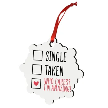 Single, Taken, Who cares i'm amazing, Στολίδι Χριστουγεννιάτικο στολίδι snowflake ξύλινο 7.5cm