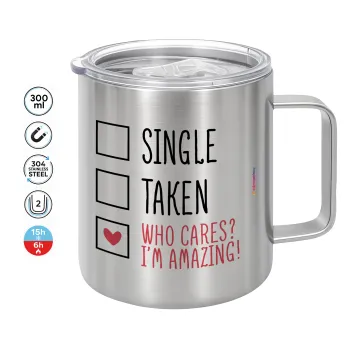 Single, Taken, Who cares i'm amazing, Mug Stainless steel double wall 300ml
