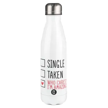 Single, Taken, Who cares i'm amazing, Μεταλλικό παγούρι θερμός Λευκό (Stainless steel), διπλού τοιχώματος, 500ml