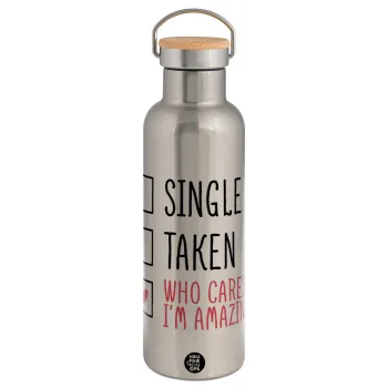 Single, Taken, Who cares i'm amazing, Μεταλλικό παγούρι θερμός (Stainless steel) Ασημένιο με ξύλινο καπακι (bamboo), διπλού τοιχώματος, 750ml