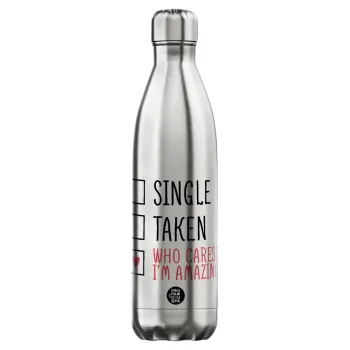 Single, Taken, Who cares i'm amazing, Inox (Stainless steel) hot metal mug, double wall, 750ml