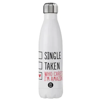 Single, Taken, Who cares i'm amazing, Stainless steel, double-walled, 750ml