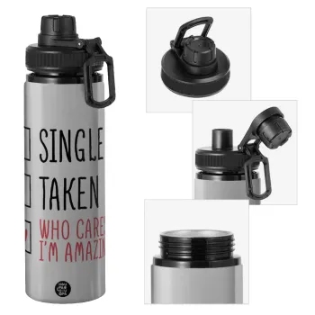 Single, Taken, Who cares i'm amazing, Metallic water bottle with safety cap, 850ml aluminum