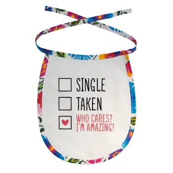 Single, Taken, Who cares i'm amazing, Σαλιάρα μωρού αλέκιαστη με κορδόνι Χρωματιστή