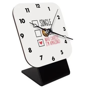 Single, Taken, Who cares i'm amazing, Quartz Wooden table clock with hands (10cm)