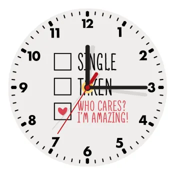 Single, Taken, Who cares i'm amazing, Ρολόι τοίχου ξύλινο (20cm)