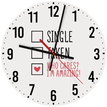 Single, Taken, Who cares i'm amazing, Ρολόι τοίχου ξύλινο (30cm)