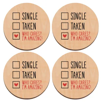 Single, Taken, Who cares i'm amazing, ΣΕΤ x4 Σουβέρ ξύλινα στρογγυλά plywood (9cm)