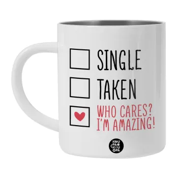 Single, Taken, Who cares i'm amazing, Λευκή Ανοξείδωτη Μεταλλική Κούπα 450ml - Διπλού Τοιχώματος 
