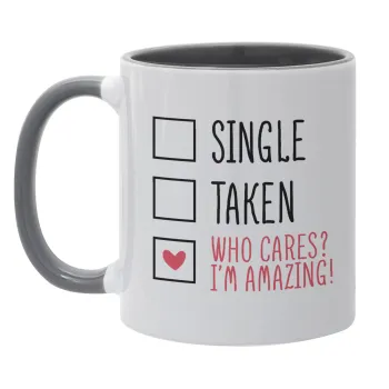 Single, Taken, Who cares i'm amazing, Κούπα χρωματιστή γκρι, κεραμική, 330ml