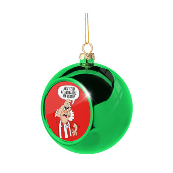 Τάκης, Άντε γεια, με ανώμαλους δεν μιλάω!, Χριστουγεννιάτικη μπάλα δένδρου Πράσινη 8cm