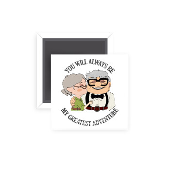 UP, YOU WILL ALWAYS BE MY GREATEST ADVENTURE, Μαγνητάκι ψυγείου τετράγωνο διάστασης 5x5cm