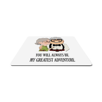 UP, YOU WILL ALWAYS BE MY GREATEST ADVENTURE, Mousepad rect 27x19cm