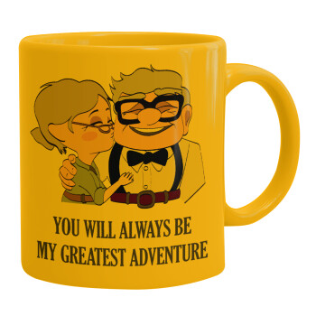UP, YOU WILL ALWAYS BE MY GREATEST ADVENTURE, Ceramic coffee mug yellow, 330ml (1pcs)