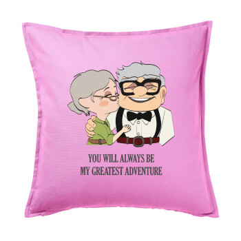UP, YOU WILL ALWAYS BE MY GREATEST ADVENTURE, Sofa cushion Pink 50x50cm includes filling