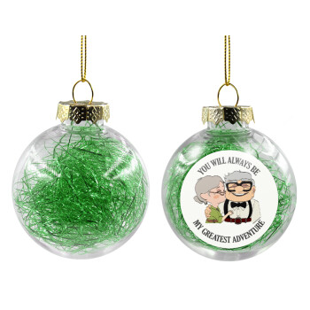 UP, YOU WILL ALWAYS BE MY GREATEST ADVENTURE, Χριστουγεννιάτικη μπάλα δένδρου διάφανη με πράσινο γέμισμα 8cm