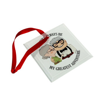 UP, YOU WILL ALWAYS BE MY GREATEST ADVENTURE, Christmas ornament, glass square ornament 9x9cm
