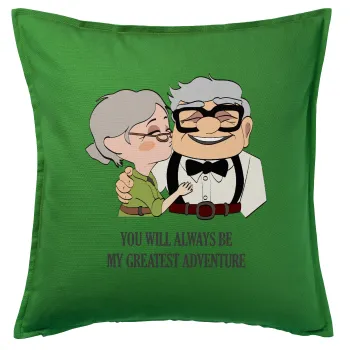 UP, YOU WILL ALWAYS BE MY GREATEST ADVENTURE, Sofa cushion Green 50x50cm includes filling