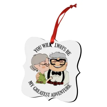 UP, YOU WILL ALWAYS BE MY GREATEST ADVENTURE, Christmas ornament polygon wooden 7.5cm