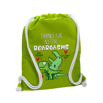 Thanks for all the ROARGASMS, Τσάντα πλάτης πουγκί GYMBAG LIME GREEN, με τσέπη (40x48cm) & χονδρά κορδόνια