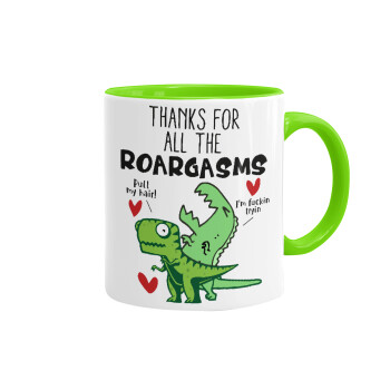 Thanks for all the ROARGASMS, Mug colored light green, ceramic, 330ml