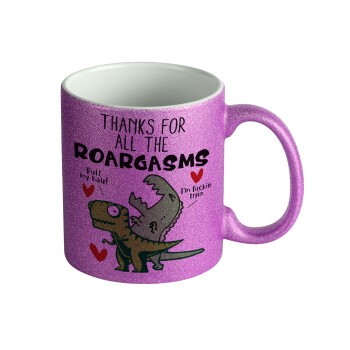 Thanks for all the ROARGASMS, Κούπα Μωβ Glitter που γυαλίζει, κεραμική, 330ml