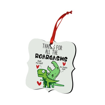 Thanks for all the ROARGASMS, Στολίδι Χριστουγεννιάτικο στολίδι polygon ξύλινο 7.5cm