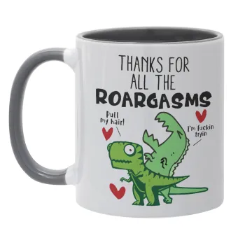 Thanks for all the ROARGASMS, Κούπα χρωματιστή γκρι, κεραμική, 330ml