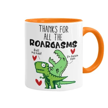 Thanks for all the ROARGASMS, Mug colored orange, ceramic, 330ml
