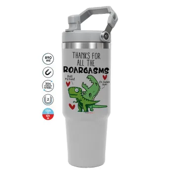 Thanks for all the ROARGASMS, GREY color, 890ml (30oz) stainless Steel Tumbler with Handle