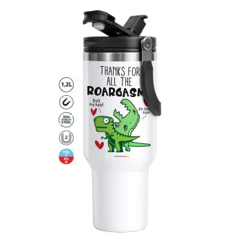 Thanks for all the ROARGASMS, Mega Stainless steel Tumbler with lid, double wall 1,2L