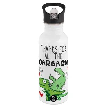 Thanks for all the ROARGASMS, White water bottle with straw, stainless steel 600ml