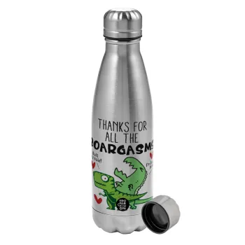Thanks for all the ROARGASMS, Metallic water bottle, stainless steel, 750ml