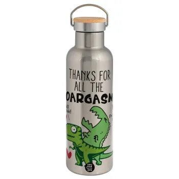 Thanks for all the ROARGASMS, Stainless steel Silver with wooden lid (bamboo), double wall, 750ml