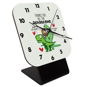Thanks for all the ROARGASMS, Quartz Wooden table clock with hands (10cm)