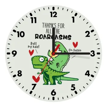 Thanks for all the ROARGASMS, Ρολόι τοίχου ξύλινο (20cm)