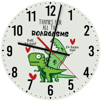 Thanks for all the ROARGASMS, Ρολόι τοίχου ξύλινο (30cm)