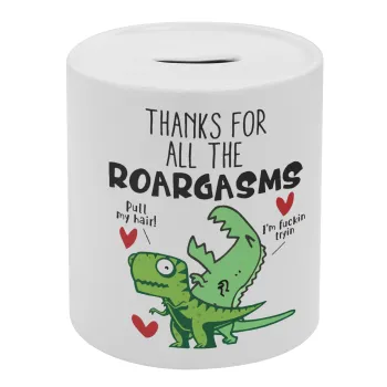 Thanks for all the ROARGASMS, Κουμπαράς πορσελάνης με τάπα