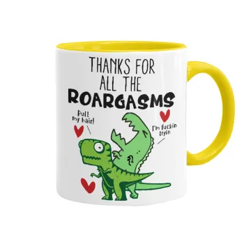 Thanks for all the ROARGASMS, Mug colored yellow, ceramic, 330ml