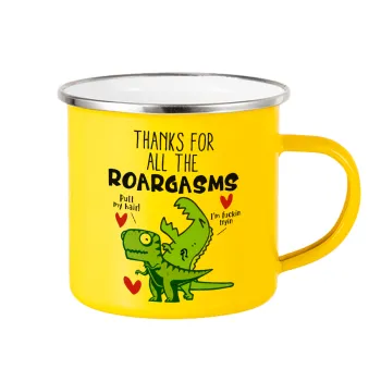Thanks for all the ROARGASMS, Κούπα Μεταλλική εμαγιέ Κίτρινη 360ml