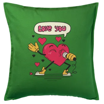 LOVE YOU SINGER!!!, Sofa cushion Green 50x50cm includes filling