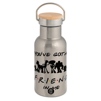 You've Got a Friend in Me, Stainless steel metallic thermos flask, silver with a bamboo lid, double-walled, 350ml.