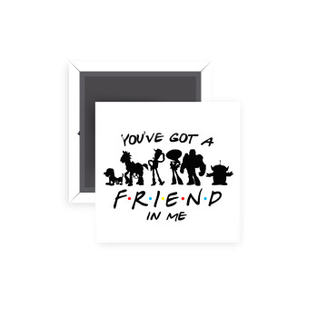 You've Got a Friend in Me, Μαγνητάκι ψυγείου τετράγωνο διάστασης 5x5cm